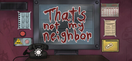 THAT’S NOT MY NEIGHBOR – TANGKAP DOPPELGANGER YANG MENYAMAR!