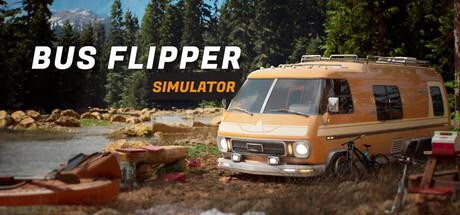 BUS FLIPPER: RENOVATOR SIMULATOR – DARI BUS RONGSOK JADI RUMAH ESTETIK!