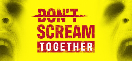 DON’T SCREAM TOGETHER – SSSSSTTT JANGAN BERISIK!