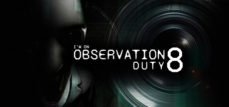I’M ON OBSERVATION DUTY 8 – GAME HOROR YANG BIKIN KAMU MERAGUKAN MATA SENDIRI!