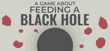 A GAME ABOUT FEEDING A BLACK HOLE – KETIKA ALAM SEMESTA JADI MAKANAN