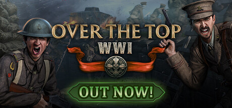 OVER THE TOP: WWI – MASUK KE MEDAN TEMPUR DAN KEKACAUAN PERANG PUN DIMULAI!