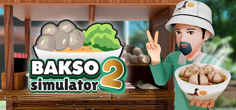 BAKSO SIMULATOR 2 – AWALNYA CUMA JUALAN BAKSO, AKHIRNYA JADI…